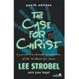 The Case for Christ-Youth Edition: A Journalist's Personal Investigation of the Evidence for Jesus by Lee Strobel and Jane Vogel