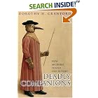 Deadly Companions: How Microbes Shaped Our History by  Dorothy H. Crawford
