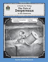 A Guide for Using The Tale of Despereaux in the Classroom