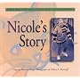 Nicole's Story: A Book About a Girl With Juvenile Rheumatoid Arthritis (Meeting the Challenge)