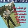 The Beserkley Years: The Best Of Jonathan Richman And The Modern Lovers