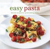 Easy Pasta: Simple Recipes for Great Tasting Pasta (Easy (Ryland Peters & Small))