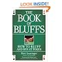 The Book of Bluffs: How to Bluff and Win at Poker