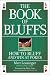 The Book of Bluffs: How to Bluff and Win at Poker