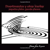 Divertimentos y otras hierbas (Volume 1) (Spanish Edition)