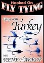 Hooked on Fly Tying - Tying with Turkey