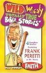 Wild &amp; Wacky Totally True Bible S...