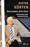 Produkt-Bild: Drei unten, drei oben. Erinnerungen eines Sportjournalisten