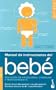 Manual de Instrucciones del Bebe: Solucion de Problemas, Consejos y Mantenenimiento (Divulgacion) (Spanish Edition)