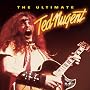 The Ultimate Ted Nugent The Ultimate Ted Nugent