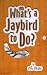 What s a Jaybird to Do?