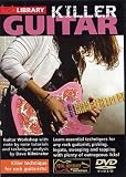 Killer Guitar - Killer Technique for Rock Guitarists