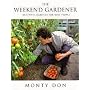 The Weekend Gardener: Beautiful Gardens for Busy People