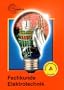 Fachkunde Elektrotechnik (Europa-Fachbuchreihe f�r elektrotechnische und elektronische Berufe) mit CD-ROM