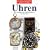 Uhren: Ein Handbuch f�r Uhrenliebhaber und Sammler