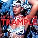 Lif Up Yuh Leg an Trample