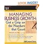 Managing Business Growth: Get a Grip on the Numbers That Count (Numbers 101 for Small Business)