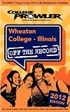 Wheaton College - Illinois 2012: Off the Record