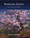 Image of Parting Gifts: Notes on Love, Loss, and Life