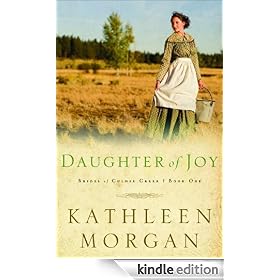 Daughter of Joy (Brides of Culdee Creek, Book 1): Brides of Culdee Creek Series, Book 1