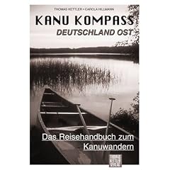 Kanu Kompass Deutschland Ost: Das Reisehandbuch zum Kanuwandern