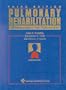 Pulmonary Rehabilitation: Guidelines to Success