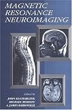 Magnetic Resonance Neuroimaging