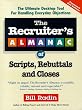 The Recruiter's Almanac of Scripts, Rebuttals and Closes