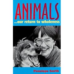 Animals: Our Return to Wholeness