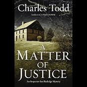 A Matter of Justice: Inspector Ian Rutledge Mysteries | Charles Todd