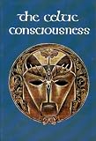 The Celtic Consciousness