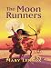 The Moon Runners (Paperback) by Mary Lennox The Moon Runners (Paperback) by Mary Lennox
