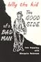 Billy the Kid: The Good Side of a Bad Man