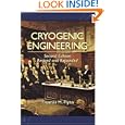 Cryogenic Engineering, Second Edition, Revised and Expanded by Thomas Flynn