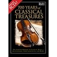 700 Years of Classical Treasures: The Complete History of Classical Music...The Composers, Their Instruments, and Works by Reader's Digest Editors