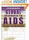 Global Responses to AIDS: Science in Emergency