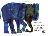 Do You Want to Be My Friend? Min Edition by Carle, Eric [1988]