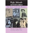 High Altitude Attitudes: Six Savvy Colorado Women by Marilyn Griggs Riley