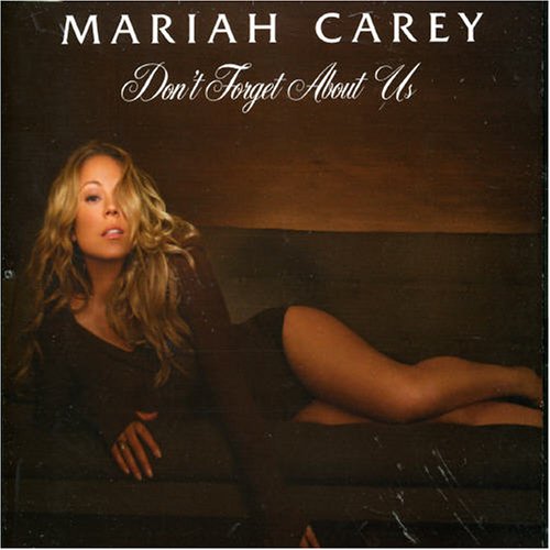 Mariah Carey - Don`t Forget About Us - Zortam Music