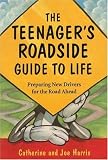 The Teenagers Roadside Guide to Life