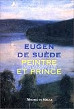 Eugen de su�de, peintre et prince