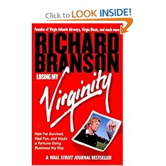 Losing My Virginity: How I've Survived, Had Fun, and Made a Fortune Doing Business My Way
