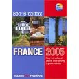 Selected Bed and Breakfast in France 2005: Your Guide to a Great Welcome in France (Independent Travellers - Thomas Cook)