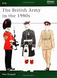 The British Army in the 1980s (Elite)
