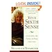 Your Sixth Sense: Unlocking the Power of Your Intuition