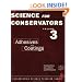 The Science for Conservators: Adhesives and Coatings v.3: Adhesives and Coatings Vol 3 (Heritage: Care-Preservation-Management)