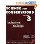The Science for Conservators: Adhesives and Coatings v.3: Adhesives and Coatings Vol 3 (Heritage: Care-Preservation-Management)