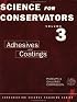 The Science for Conservators Series: Adhesives and Coatings (Conservation Science Teaching Series)