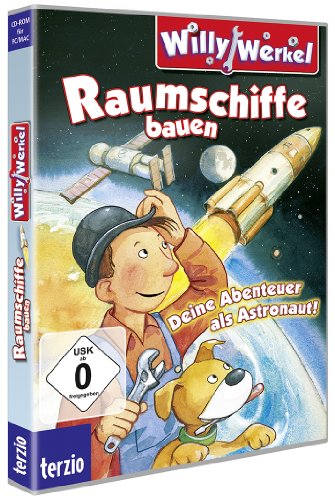 Willy Werkel - Raumschiffe bauen. Deine Abenteuer als Astronaut!