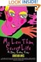 My Less Than Secret Life: A Diary, Fiction, Essays